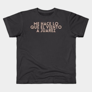 El Viento A Juarez Kids T-Shirt